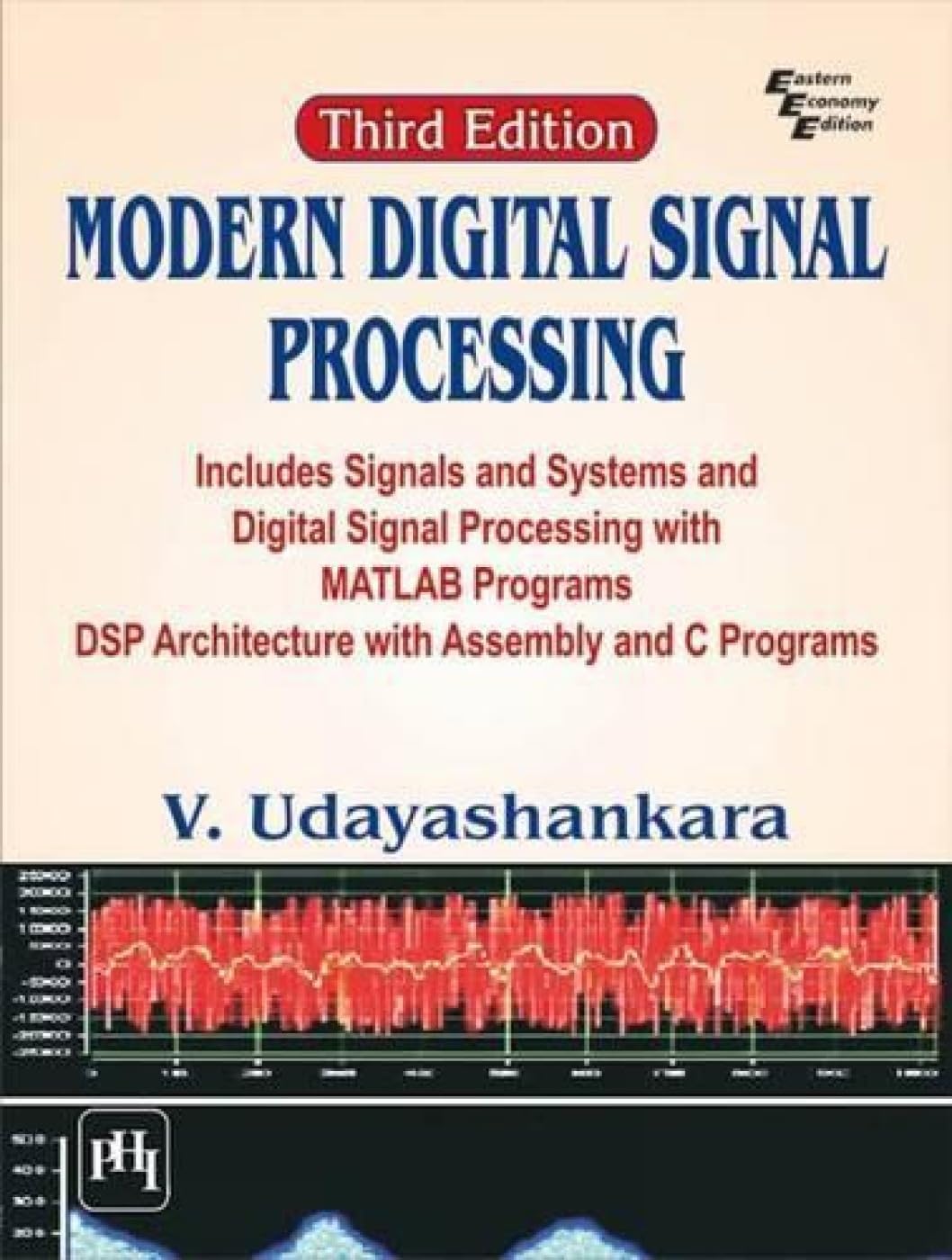Modern Digital Signal Processing: Includes Signals & Systems and Digital Signal Processing with Matlab Programs Dsp Architecture