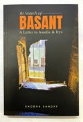 IN SEARCH OF BASANT: A Letter to Amelie & Irya