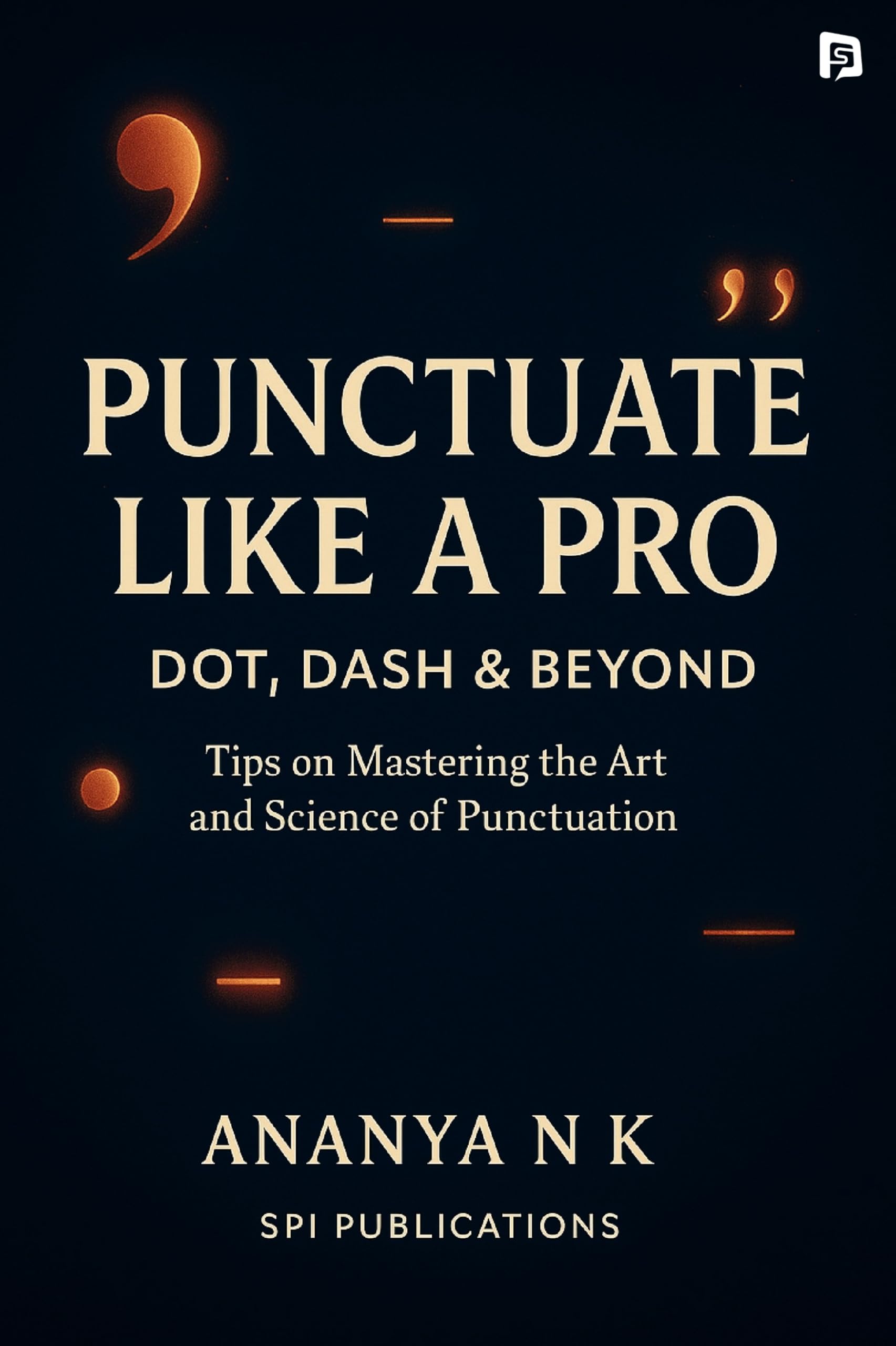 Punctuate Like a Pro: Dot, Dash & Beyond.