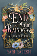 End of the Rainbow : A Book of Poems