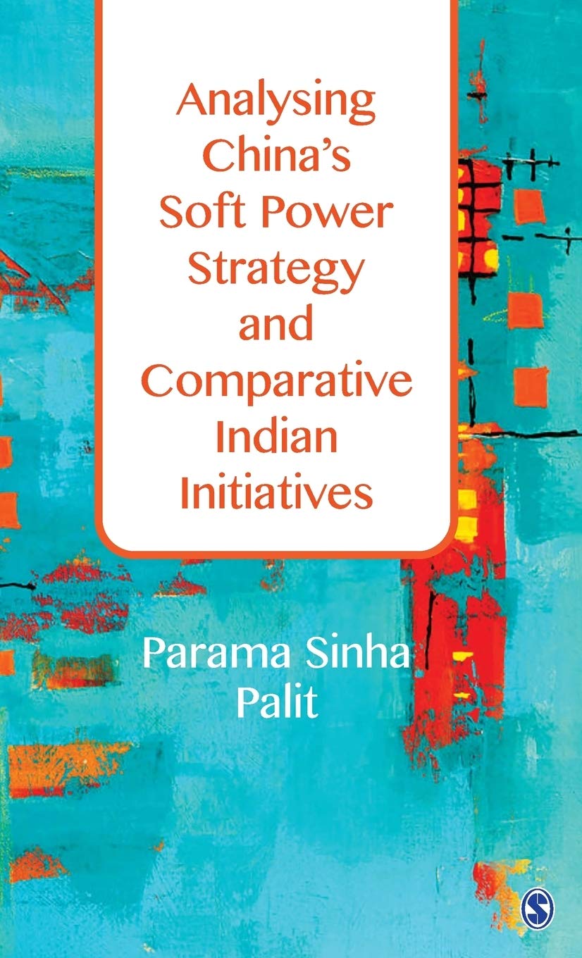 Analysing Chinas Soft Power Strategy and Comparat
