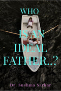 Who Is An Ideal Father..?