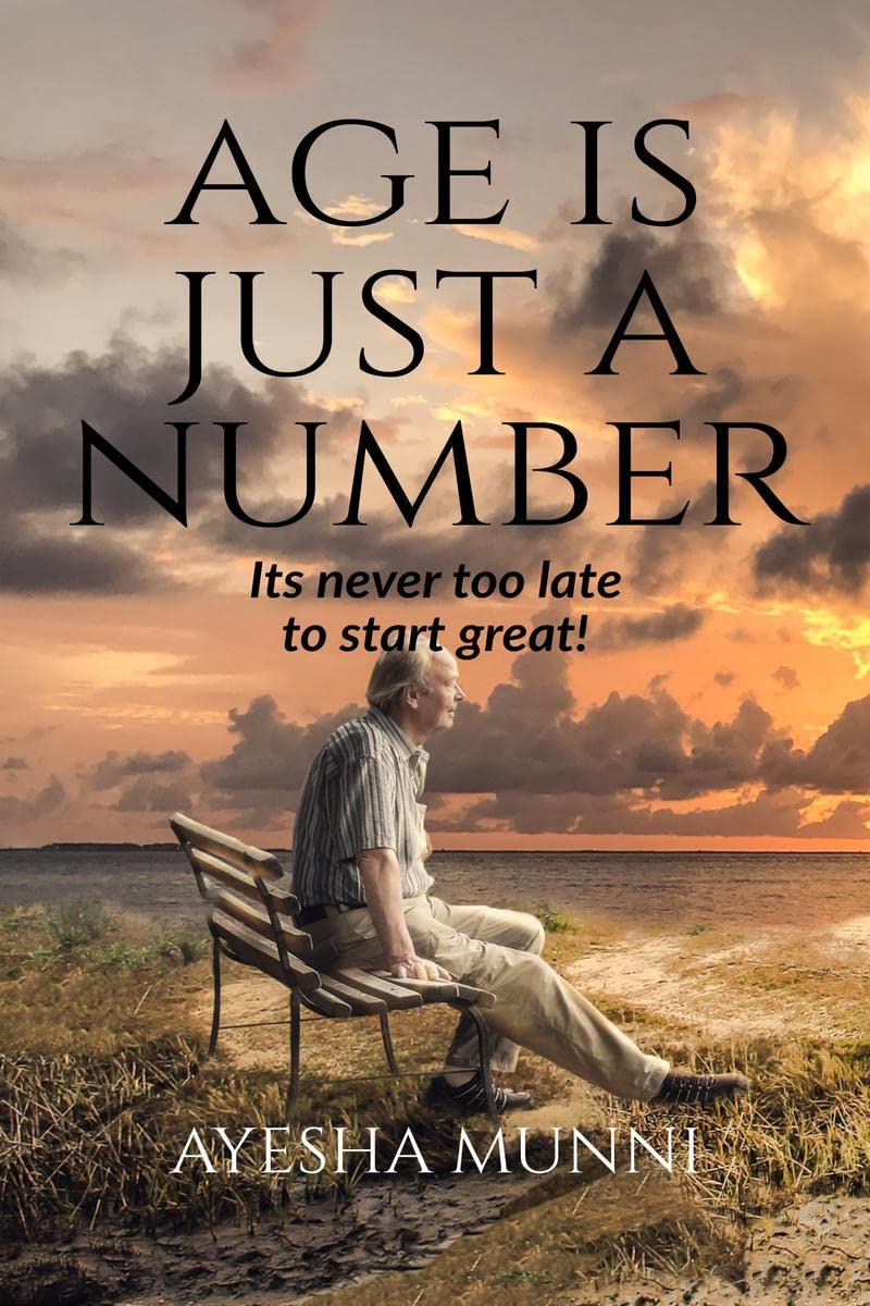 Age Is Just A Number : ItS Never Too Late To Start Great!