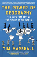 The Power of Geography: Ten Maps That Reveal the Future of Our World (4) (Politics of Place)