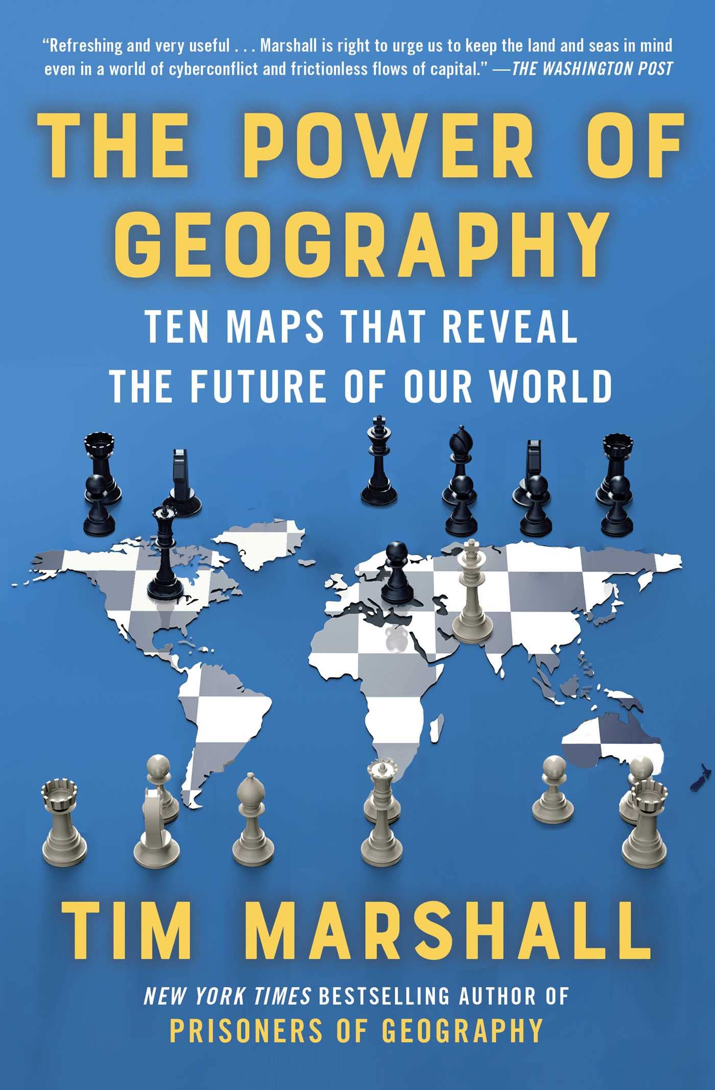 The Power of Geography: Ten Maps That Reveal the Future of Our World (4) (Politics of Place)