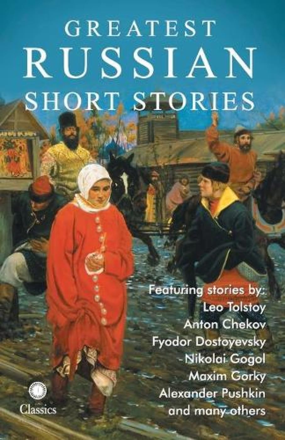 Greatest Russian Short Stories [Paperback] [Aug 19, 2016] Several Russian Authors like Chekov and Tolstoy etc.