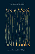 Bone Black: The undiscovered memoir from the author of the cult classic ALL ABOUT LOVE