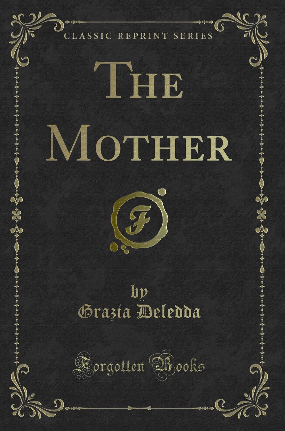 The Mother (Classic Reprint)