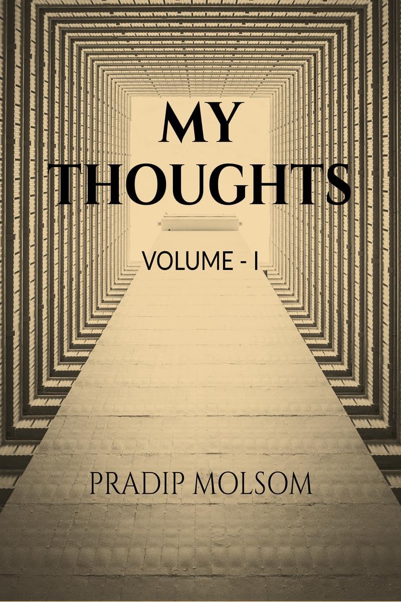 MY THOUGHTS : Volume  I