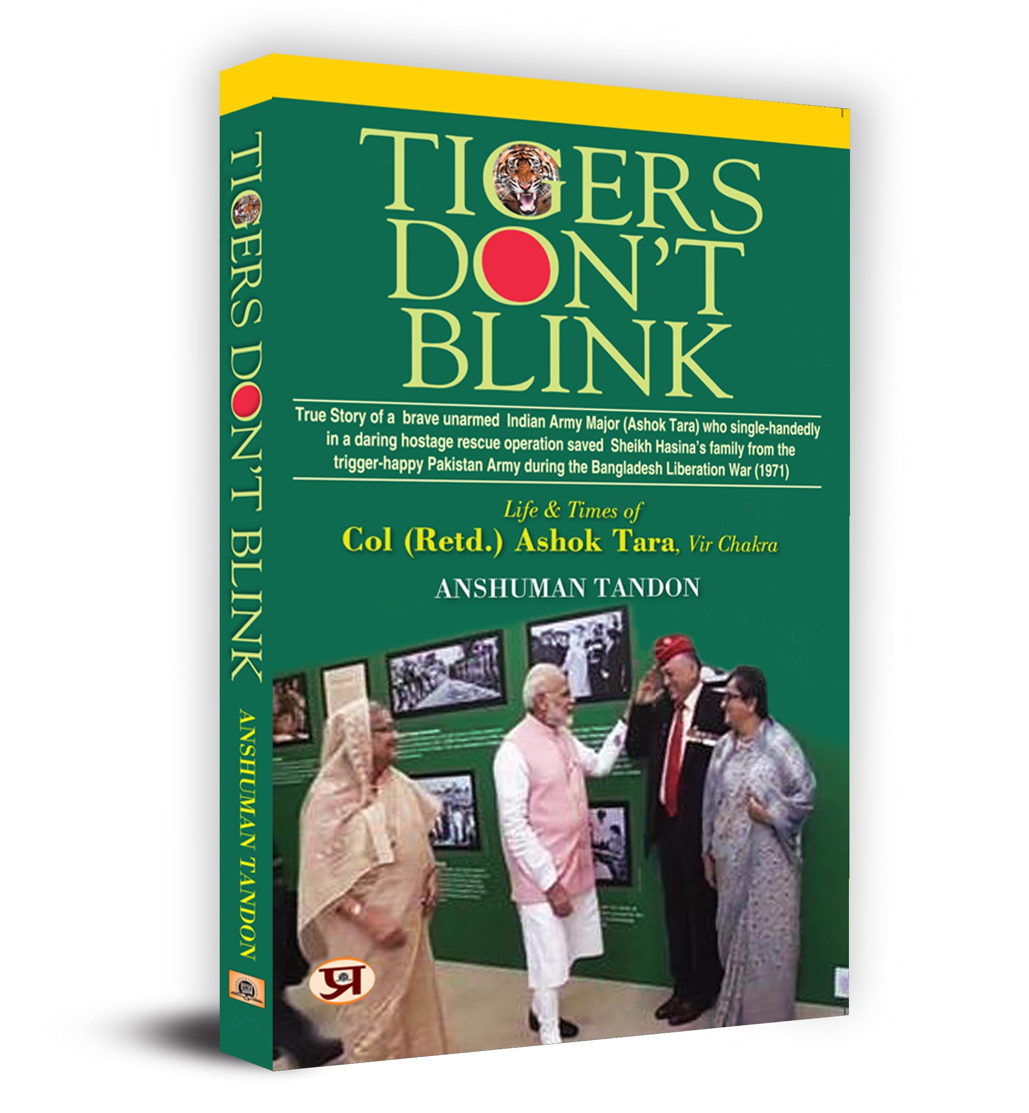 Tigers Dont Blink: Life & Times Of Col. (Retd.) Ashok Tara, Vir Chakra Book in English by Anshuman Tandon