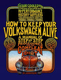 How to Keep Your Volkswagen Alive: A Manual of StepbyStep Procedures for the Compleat Idiot