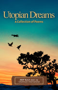 Utopian Dreams: A Collection of Poems