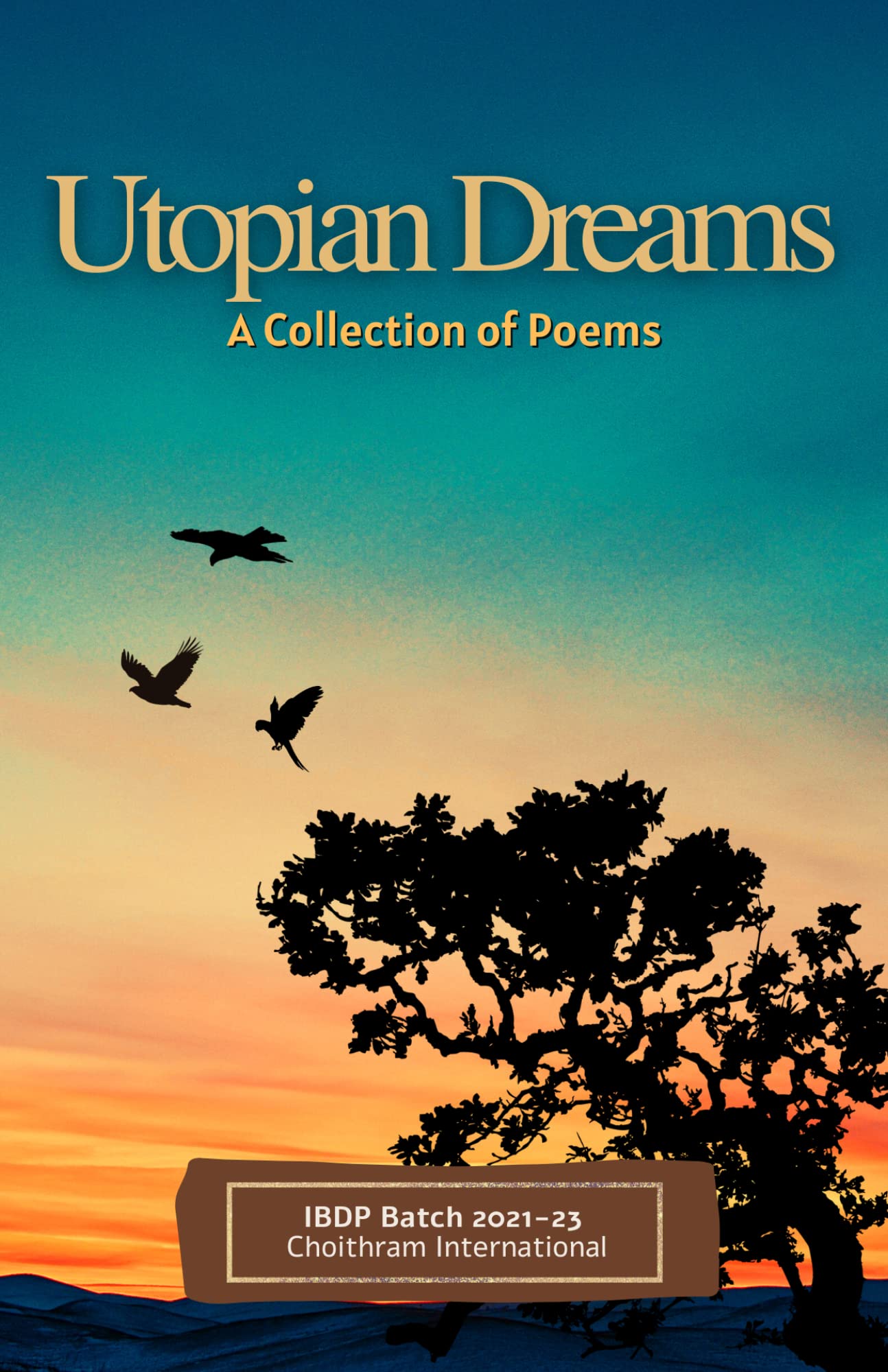Utopian Dreams: A Collection of Poems