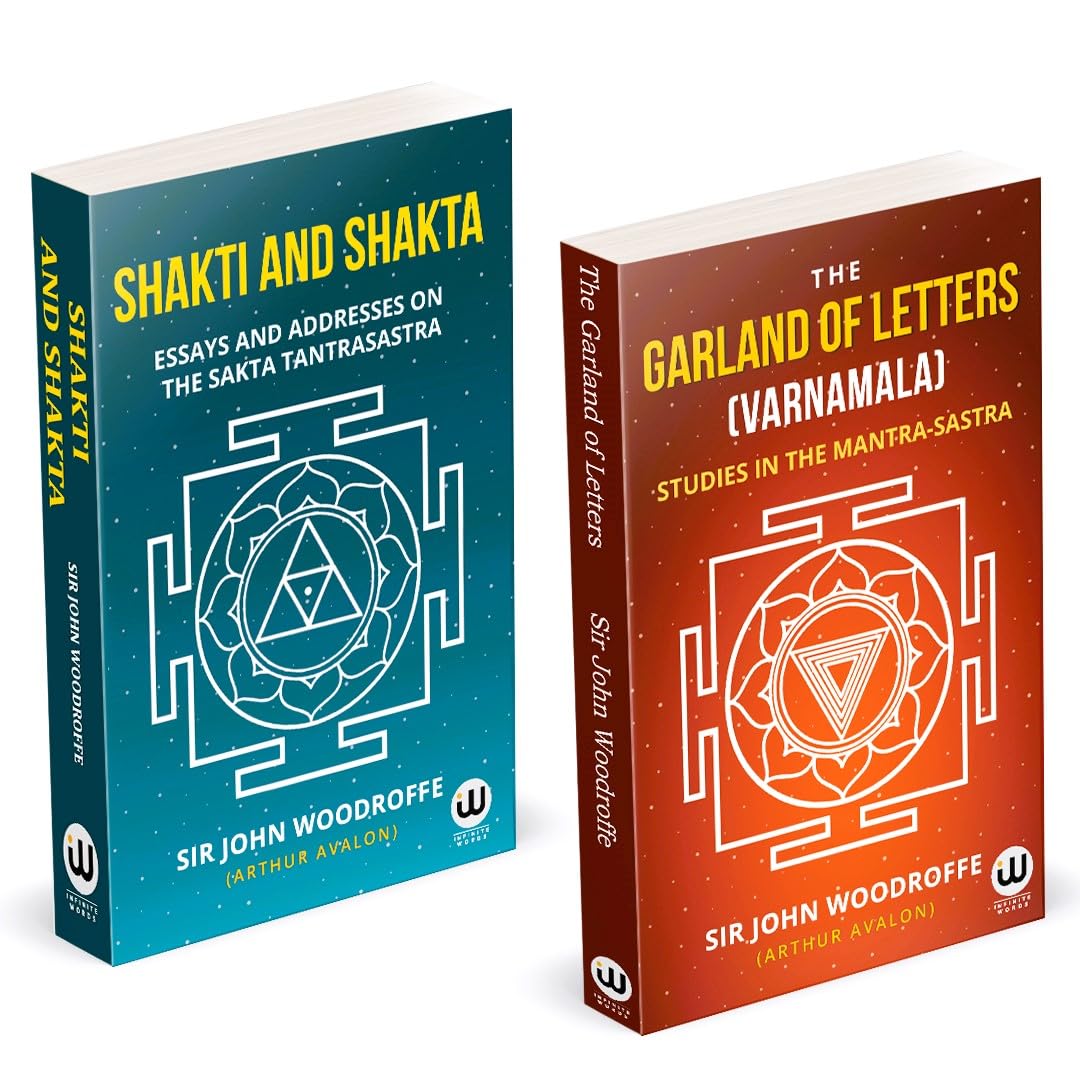 Shakti And Shakta | The Garland Of Letters | Essays And Addresses On The Sakta Tantrasastra | Shakta And Shakti | Sakti And Sakt