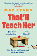 ThatLl Teach Her: One Dead Headmistress. Four Suspects. Only The Parents Chat Group Can Solve The Crime...