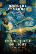 SOULFUL STARDUST : In the Quest of Light
