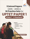 5 Solved Papers (2015  2019) & 10 Practice Sets For Uptet Paper 1 (Class 1  5 Teachers)