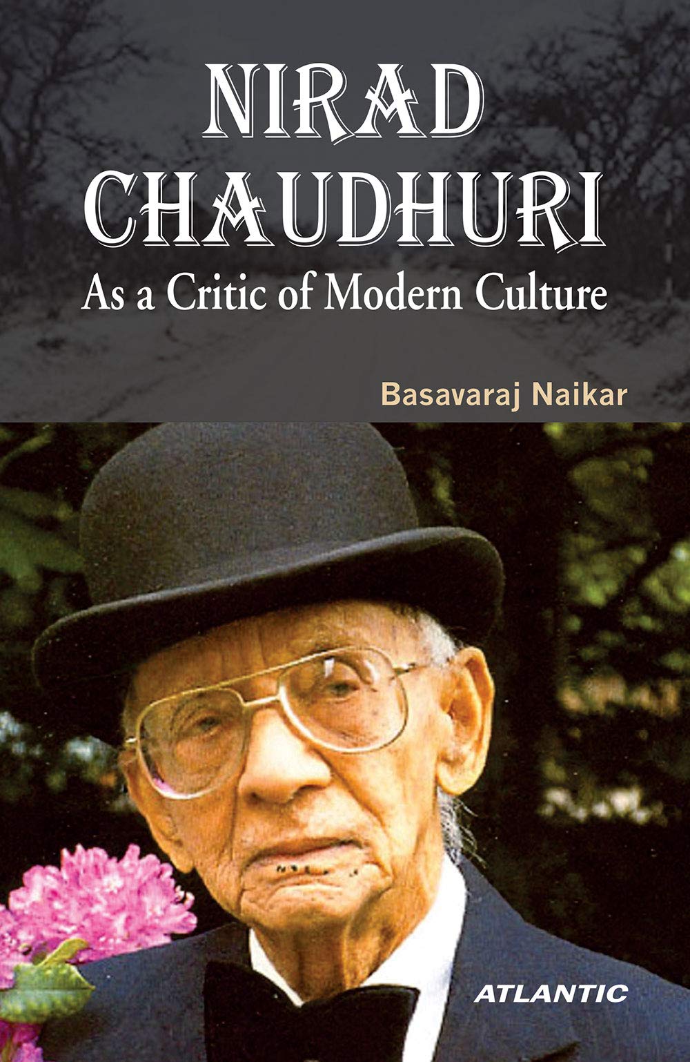 Nirad Chaudhuri: As a Critic of Modern Culture