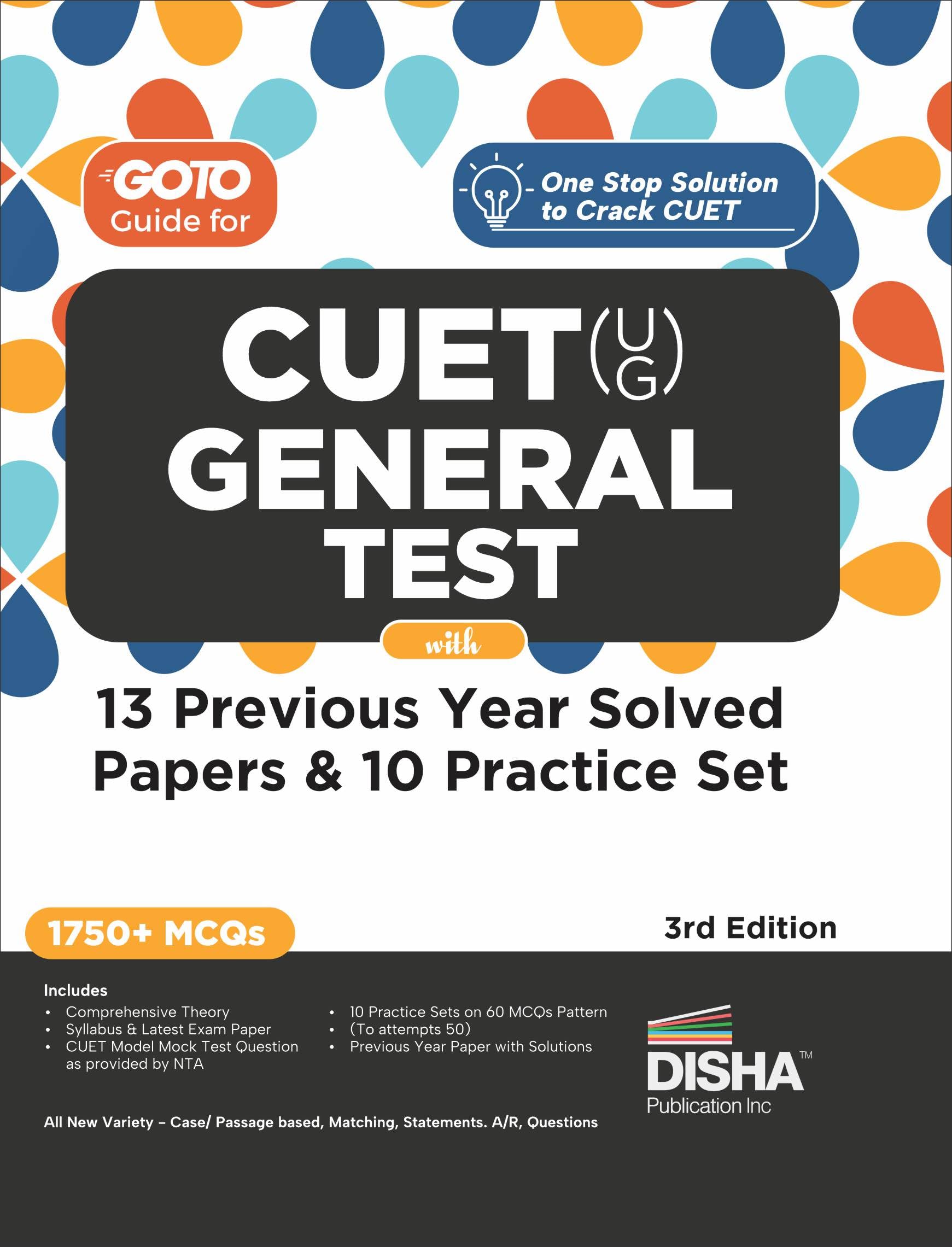 Go To Guide For Cuet (Ug) General Test With 13 Previous Year Solved Papers & 10 Practice Sets 3Rd Edition | Ncert Coverage With 