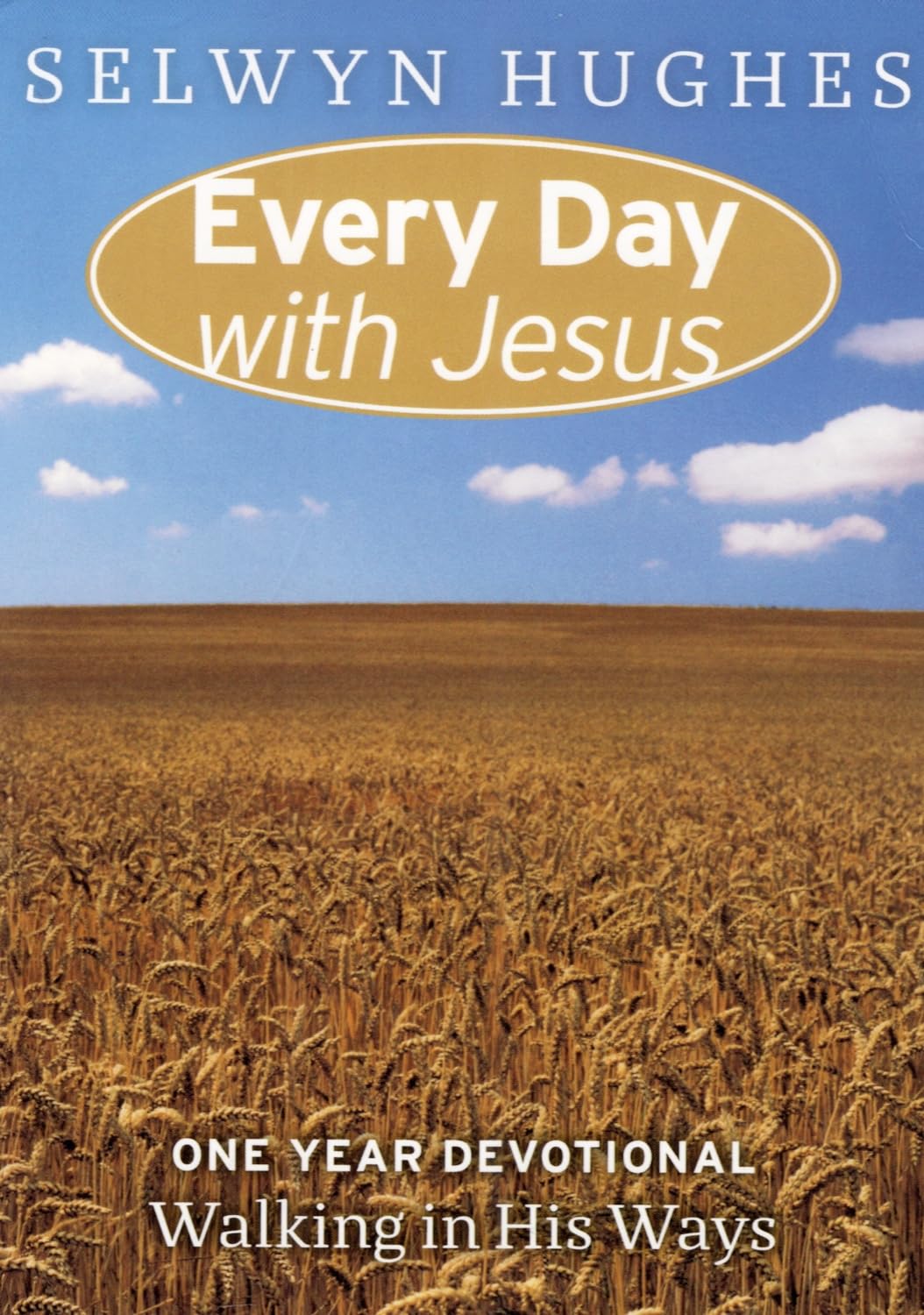 Walking in His Ways: Every Day With Jesus One Year Devotional
