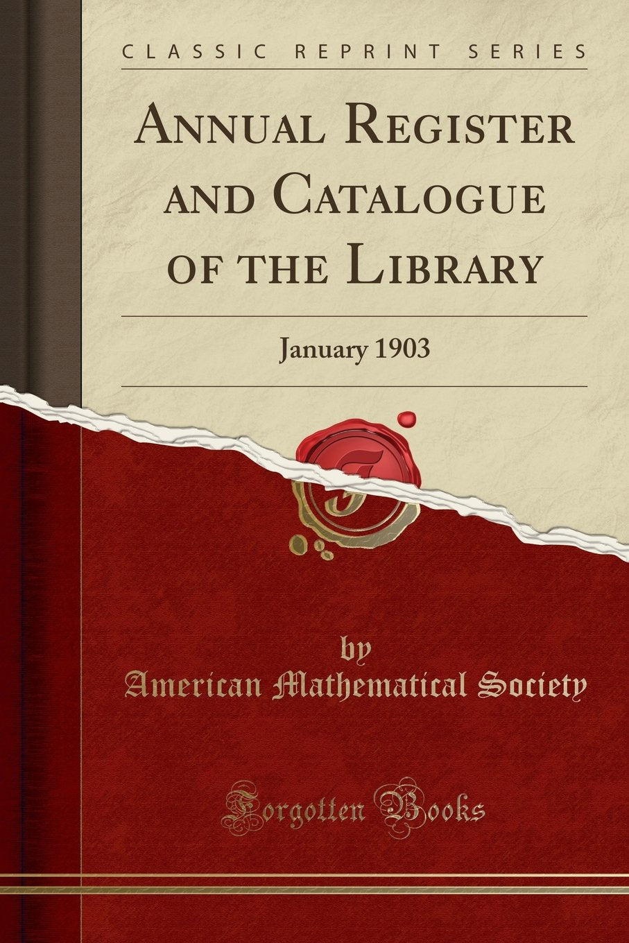 Annual Register and Catalogue of the Library: January 1903 (Classic Reprint)