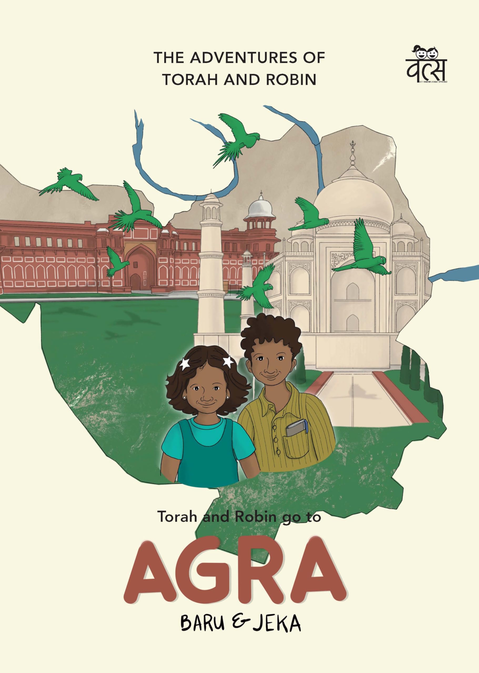 Torah and Robin go to Agra: The Adventures Of Torah and Robin