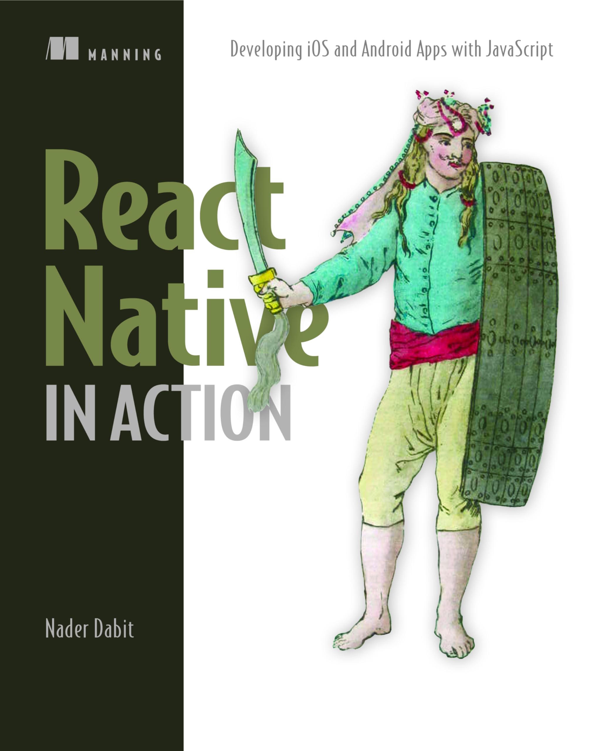 React Native In Action: Developing Ios And Android Apps With Javascript