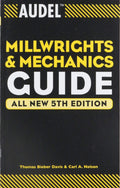 Audel Millwrights and Mechanics Guide