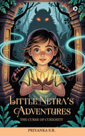 Little Netras Adventures: The Curse of Curiosity