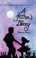 A FatherS Diary : 28 Life Elevating FatherDaughter Conversations