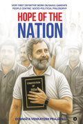 HOPE OF THE NATION: VERY FIRST DEFINITIVE WORK ON RAHUL GANDHIS PEOPLE CENTRIC SOCIOPOLITICAL PHILOSOPHY