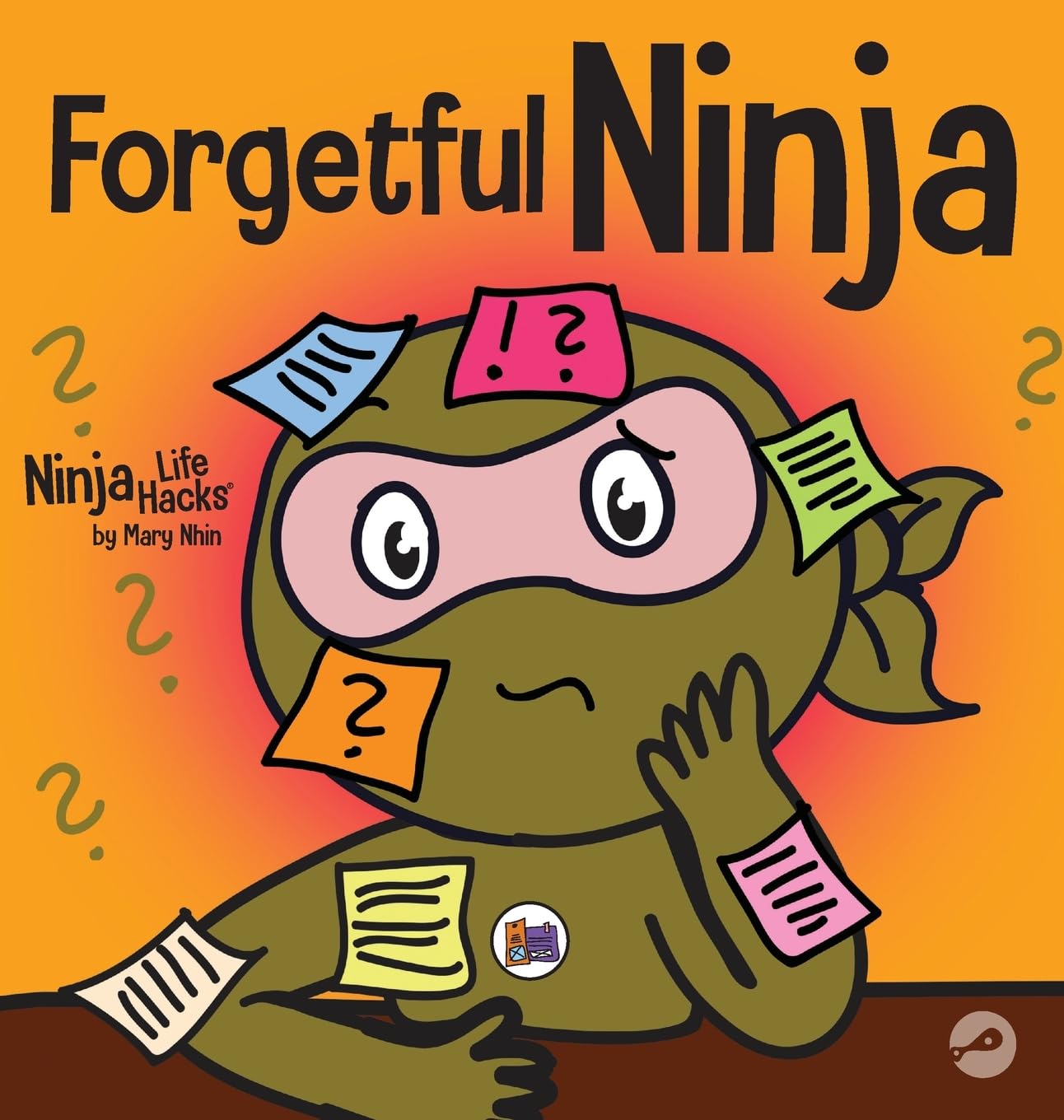Forgetful Ninja: A Childrens Book About Improving Memory Skills (Ninja Life Hacks)