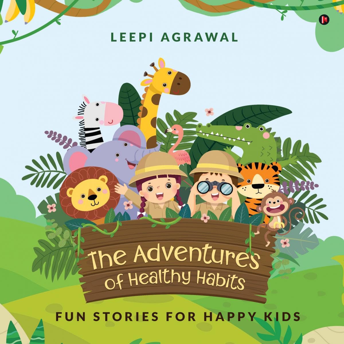 The Adventures of Healthy Habits : Fun Stories for Happy Kids