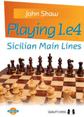 Playing 1.e4: Sicilian Main Lines (Grandmaster Guide)