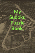 MY SUDOKU PUZZLE BOOK : 30 PAGES PAPER BACK