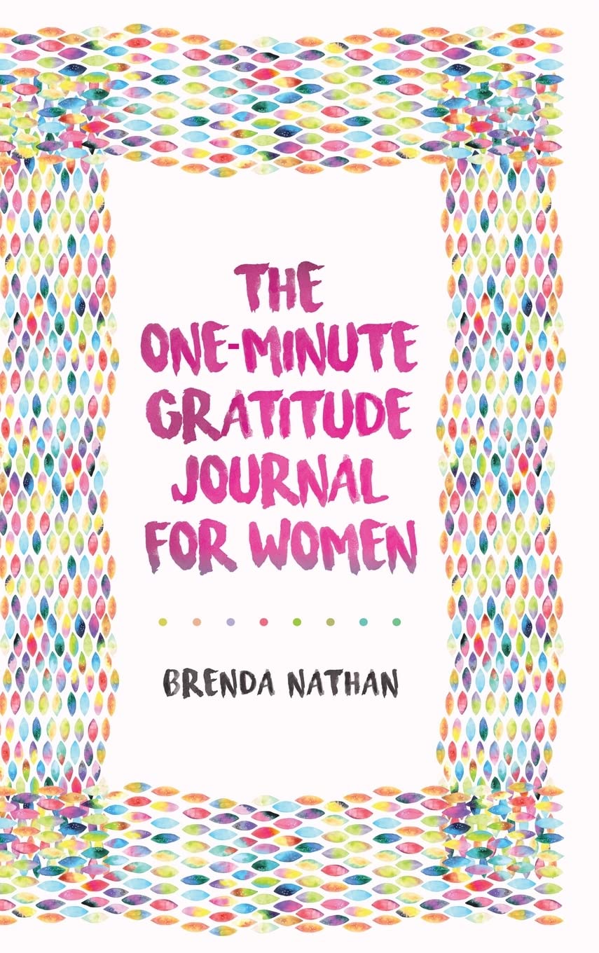 The OneMinute Gratitude Journal for Women: A Journal for SelfCare and Happiness