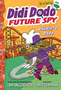 Didi Dodo, Future Spy: DoubleO Dodo (Didi Dodo, Future Spy #3) (The Flytrap Files)