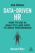 DataDriven Hr: How To Use Ai, Analytics And Data To Drive Performance