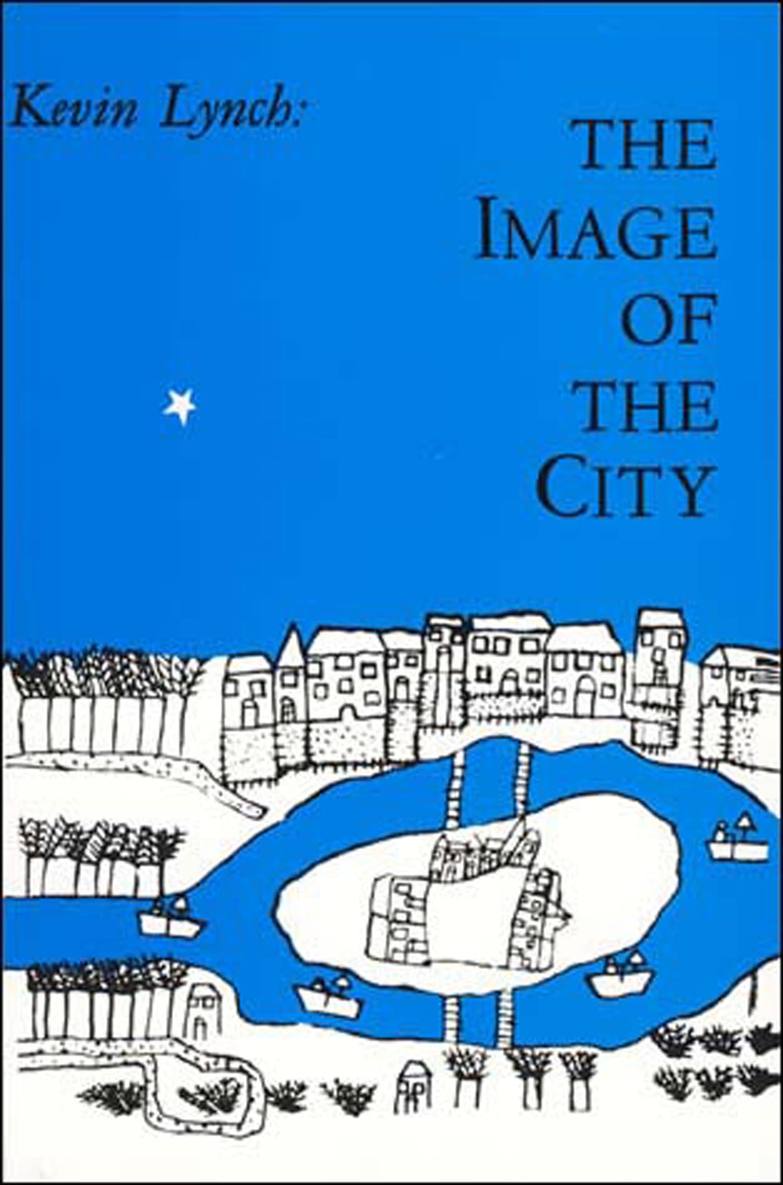 The Image of the City (HarvardMIT Joint Center for Urban Studies Series)