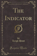 The Indicator (Classic Reprint)