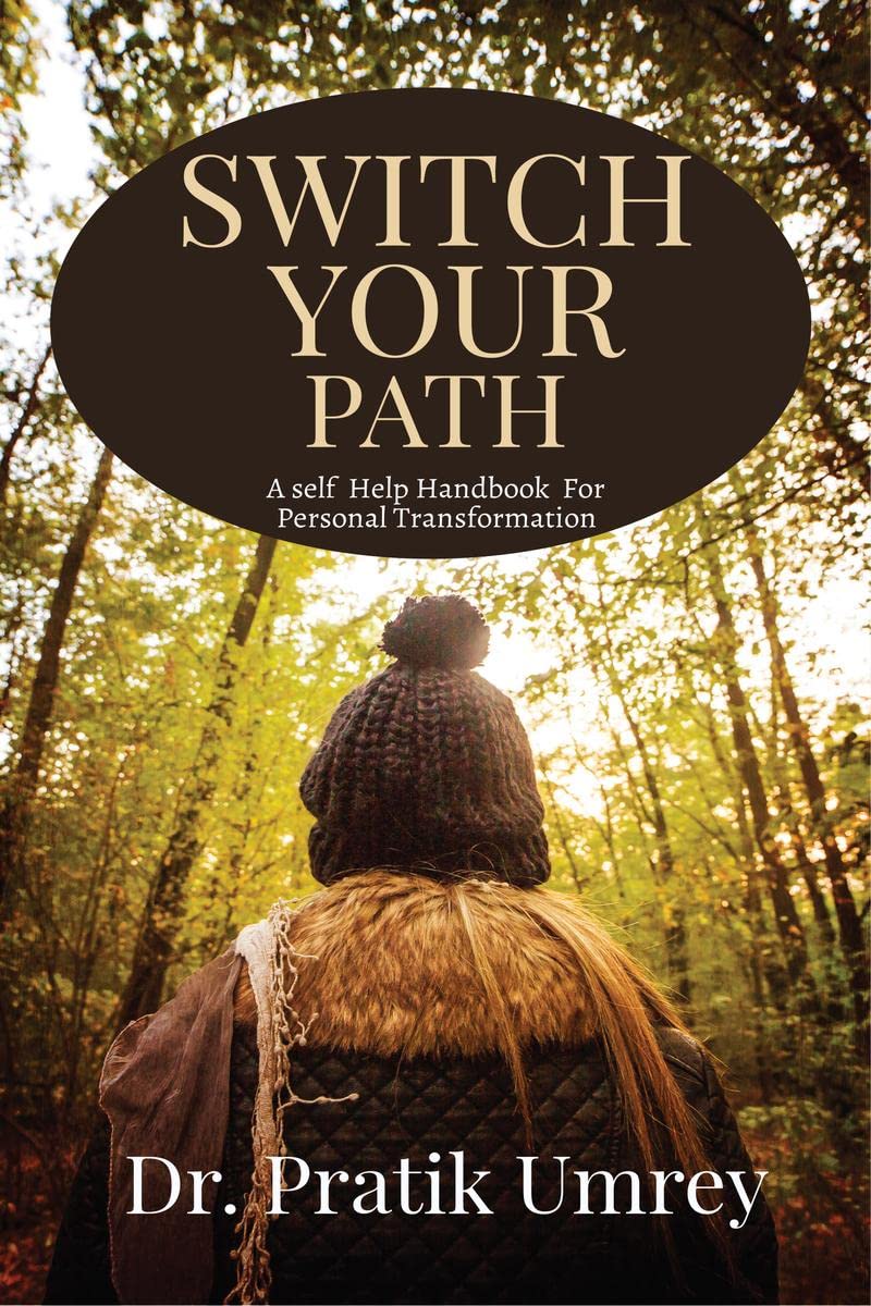 Switch Your Path : A self help book