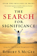 The Search For Significance: Seeing Your True Worth Through Gods Eyes