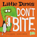 Little Dinos Dont Bite (Hello Genius)