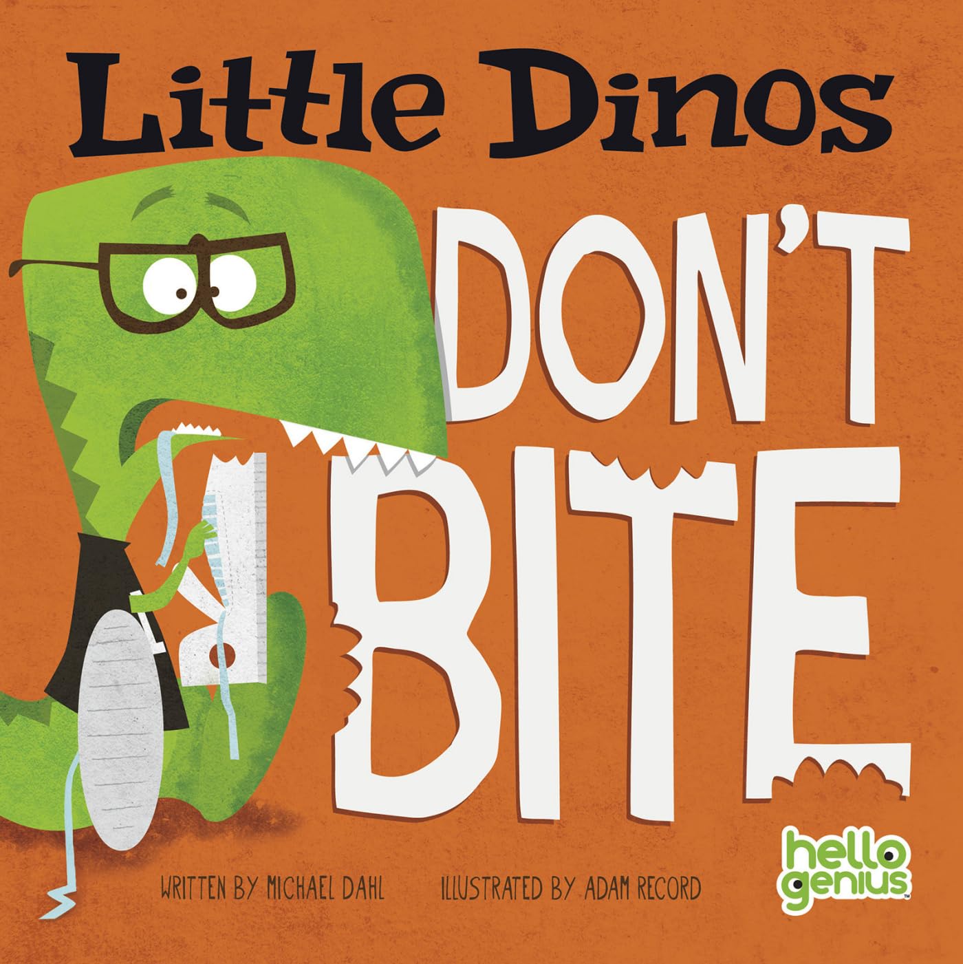Little Dinos Dont Bite (Hello Genius)