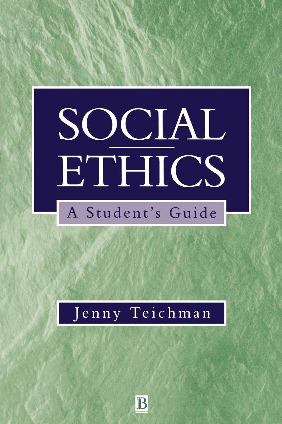 Social Ethics: A Students Guide