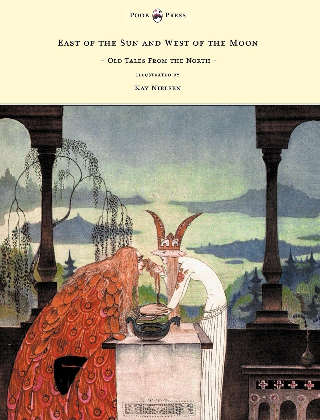 East of the Sun and West of the Moon  Old Tales From the North  Illustrated by Kay Nielsen