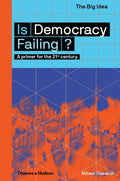 Is Democracy Failing? (The Big Idea Series) (The Big Idea Series, 2)