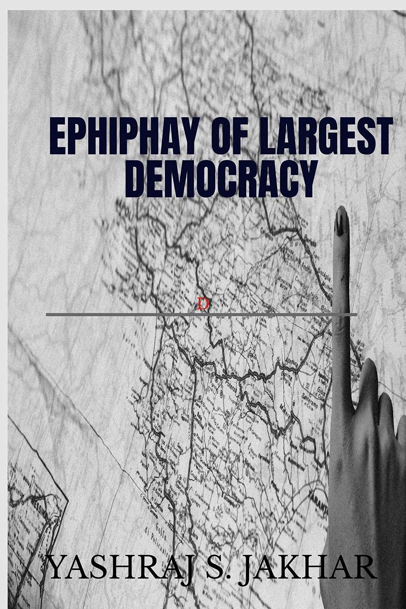 Epiphany Of Largest Democracy.: Decoding How India Elects!!