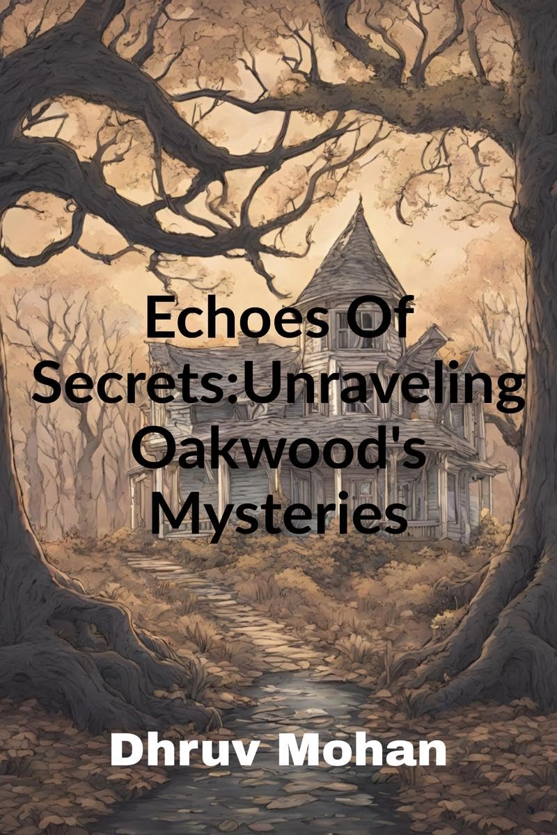 Echoes of Secrets: Unraveling Oakwoods Mysteries
