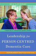Leadership for PersonCentered Dementia Care (Bradford Dementia Group Good Practice Guides) (University of Bradford Dementia Goo